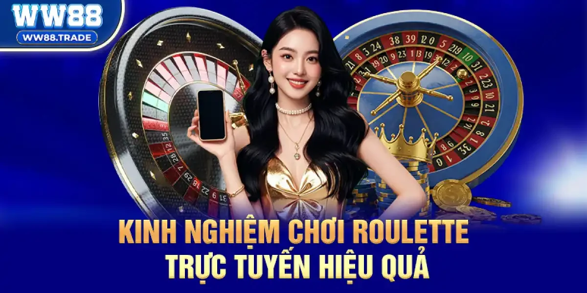 Kinh nghiệm chơi Roulette Trực Tuyến hiệu quả dịp Tết